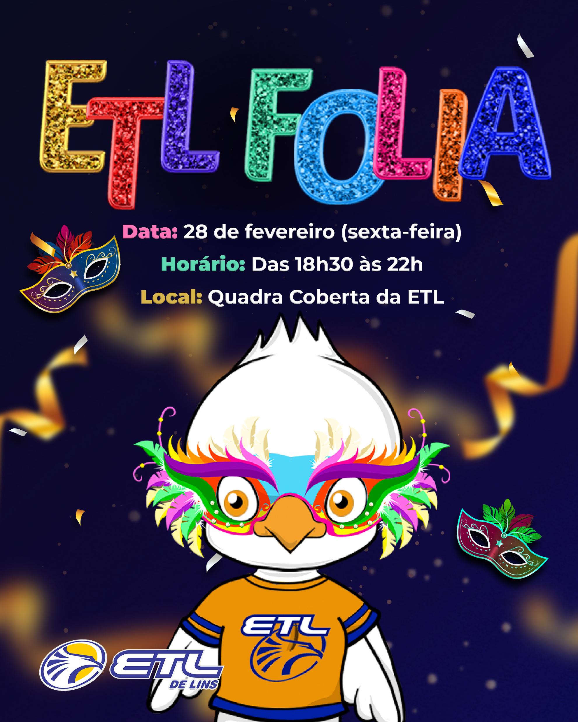 VEM AI... ETL FOLIA 2025! - ETL